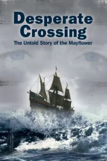 Desperate Crossing: The Untold Story of the Mayflower