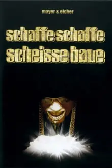 Schaffe, schaffe, Scheisse baue