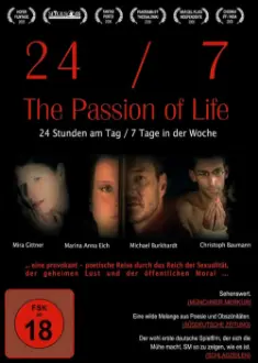 24/7: The Passion of Life