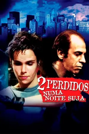 2 Perdidos numa Noite Suja