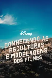 Conhecendo as Esculturas e Modelagens dos Filmes Disney