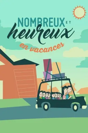 Nombreux et heureux en vacances