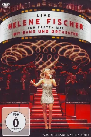 Helene Fischer - Zum ersten Mal mit Band und Orchester Live