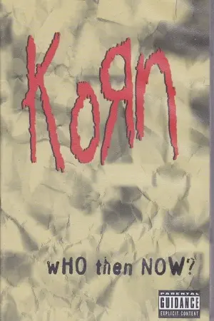 Korn: Who Then Now?