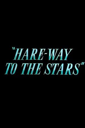 Hare-Way to the Stars