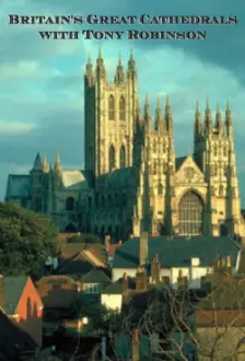 Britain's Great Cathedrals with Tony Robinson