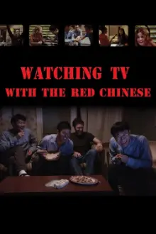 Watching TV with the Red Chinese