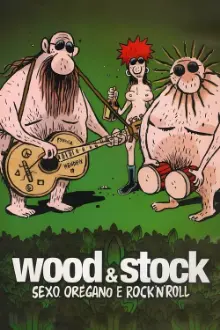 Wood & Stock - Sexo, orégano e rock