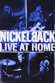 Nickelback - Live at Home