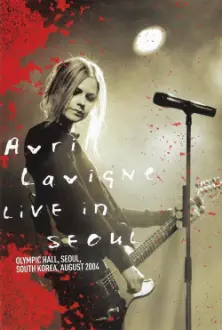 Avril Lavigne: Live in Seoul