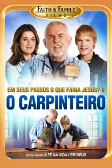 O Carpinteiro - Em Seus Passos O Que Faria Jesus? Parte 2