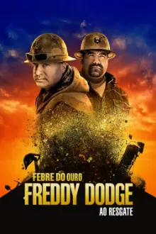 Febre do Ouro: Freddy Dodge ao Resgate