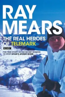 Ray Mears's Real Heroes of Telemark