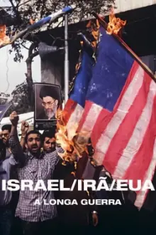 Israel/Irã/EUA: A Longa Guerra