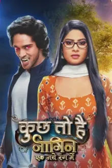 Kuch Toh Hai: Naagin Ek Naye Rang Mein