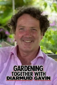 Gardening Together with Diarmuid Gavin