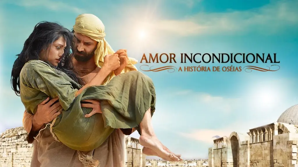 Amor Incondicional: A História de Oseias