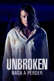 Unbroken: Nada A Perder