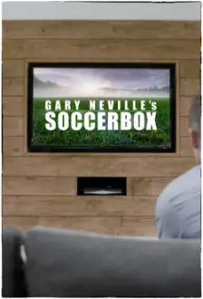 Gary Neville's Soccerbox