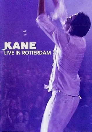 Kane: Live in Rotterdam