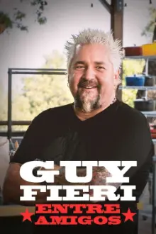 Guy Fieri Entre Amigos