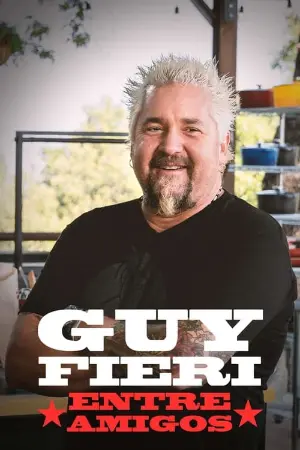 Guy Fieri Entre Amigos