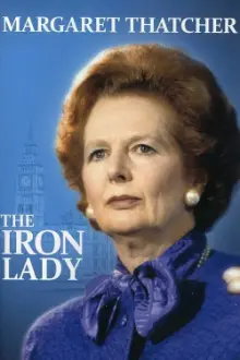 Margaret Thatcher: The Iron Lady