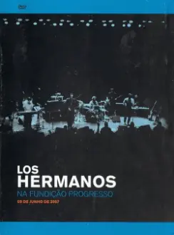 Los Hermanos: Na fundição progresso