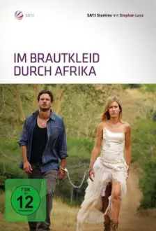 Im Brautkleid durch Afrika