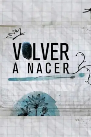 Volver a nacer