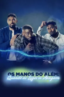 Os Manos do Além: Quando as Luzes se Apagam