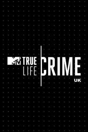 True Life Crime - Reino Unido