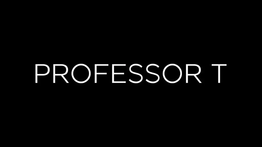 Professor T