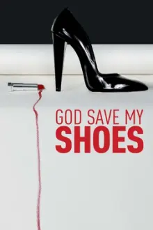 God Save My Shoes