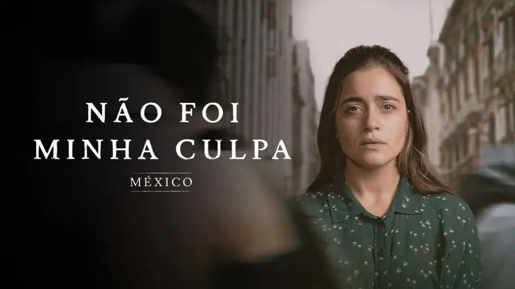 Não Foi Minha Culpa: México