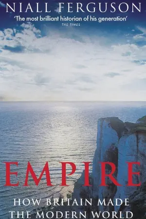 Empire: How Britain Made the Modern World