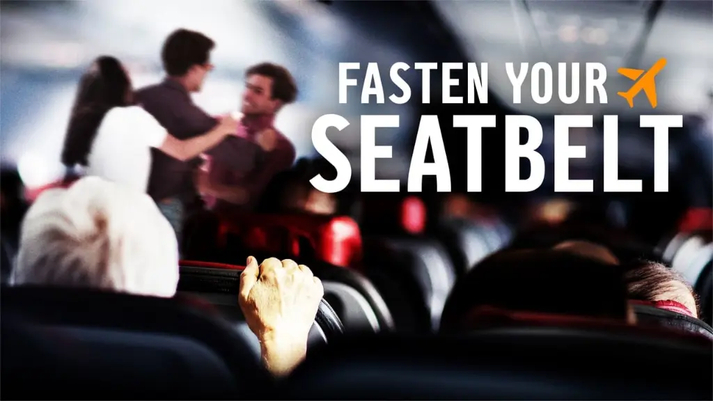 Fasten Your Seatbelt