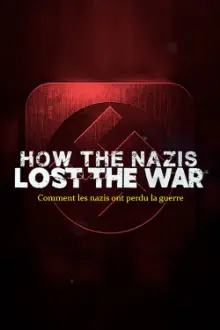 How The Nazis Lost The War