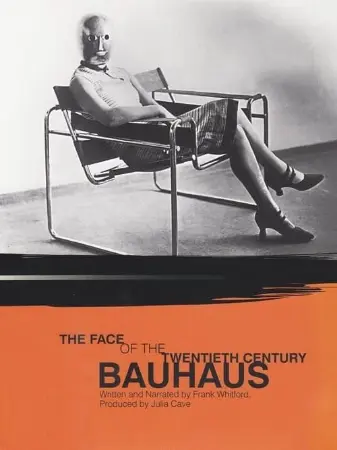 Bauhaus: The Face of the Twentieth Century