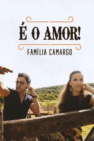 É o Amor: Família Camargo