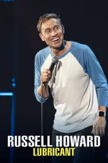 Russell Howard: Lubrificante