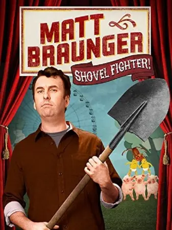 Matt Braunger: Shovel Fighter