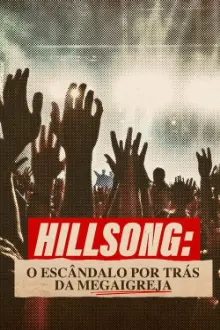 Hillsong: O Escândalo por Trás da Megaigreja