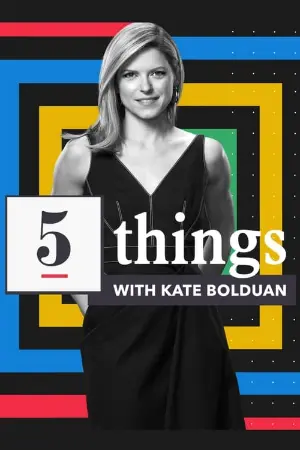 5 Things with Kate Bolduan