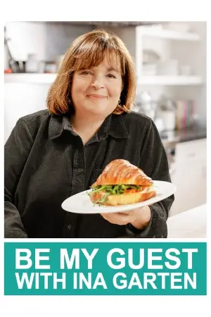 Be My Guest with Ina Garten