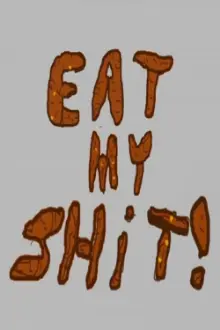 Eat My Shit