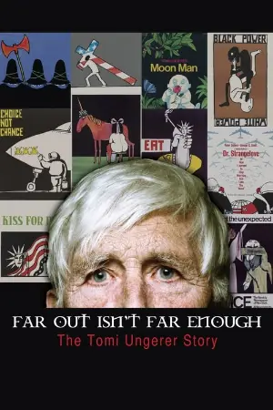 Far Out Isn't Far Enough: The Tomi Ungerer Story