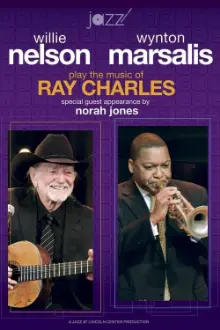 Willie Nelson and Wynton Marsalis Play the Music of Ray Charles