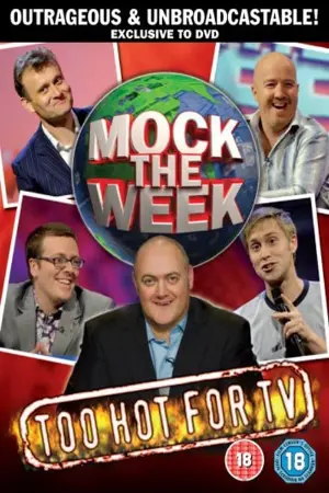 Mock the Week: Too Hot for TV