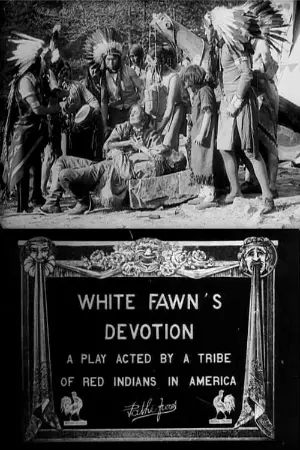 White Fawn's Devotion: A Play Acted by a Tribe of Red Indians in America